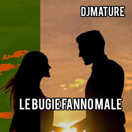 LE BUGIE FANNO MALE | Boomplay Music