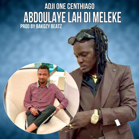 Abdoulaye Lah dit Meleke | Boomplay Music