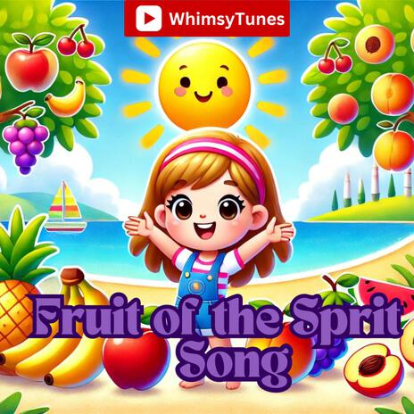 Fruit of the Spirit Song | Boomplay Music