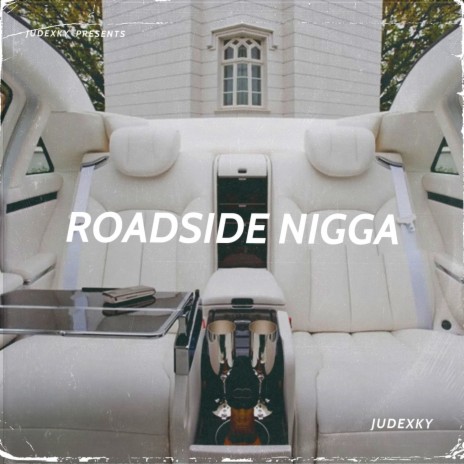 Road Side Nigga | Boomplay Music