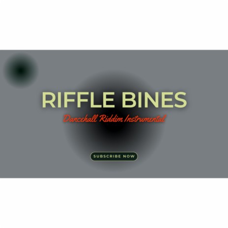 Dancehall Riddim Instrumental 2023 ~ RIFFLE BINES | Boomplay Music