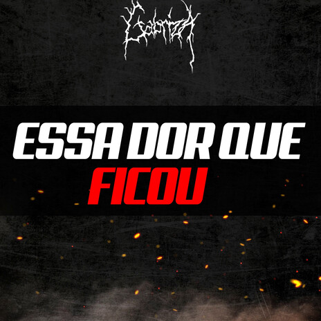 Essa Dor Que Ficou | Boomplay Music