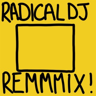 Yellow Square (Radical DJ Remix)