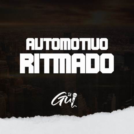 AUTOMOTIVO RITMADO | Boomplay Music