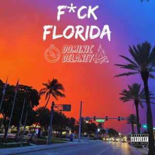 Fuck Florida lyrics | Boomplay Music
