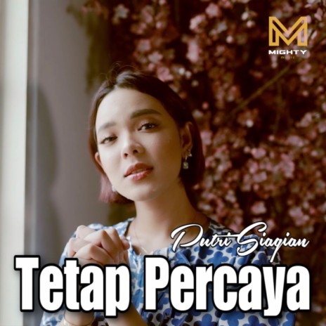 Tetap Percaya | Boomplay Music