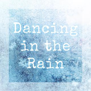 Dancing in the Rain