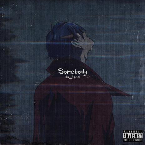 Somebody | Boomplay Music