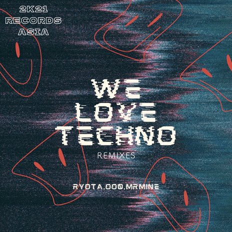 We Love Techno (oo0 Korea Techno Remix) ft. oo0 & mRmine | Boomplay Music