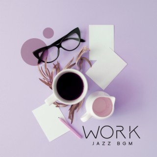 Work Jazz BGM: Music for Office & Study