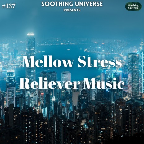 Mellow Stress Reliever Music -137 | Boomplay Music