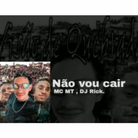 Não vou Cair | Boomplay Music