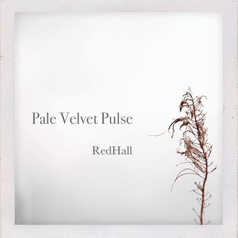 Pale Velvet Pulse | Boomplay Music