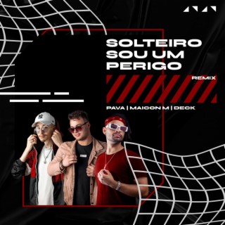 Solteiro eu sou um perigo (Funk)