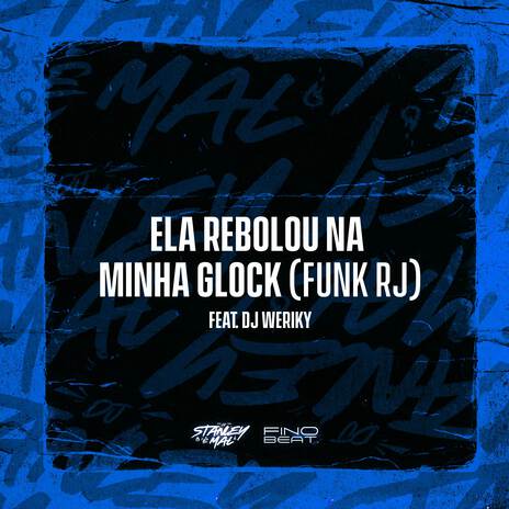 Ela Rebolou Na Minha Glock Só De Short Da Baby (Funk RJ) ft. DJ Weriky | Boomplay Music