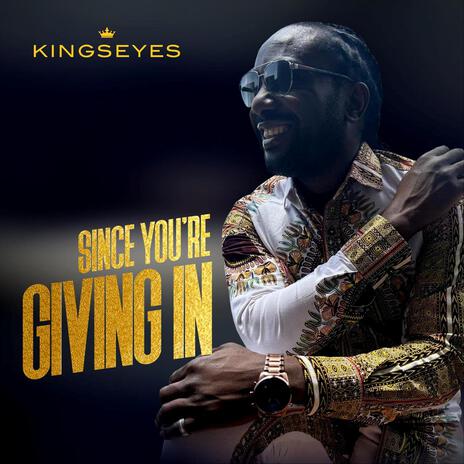 Since You're Giving In | Boomplay Music