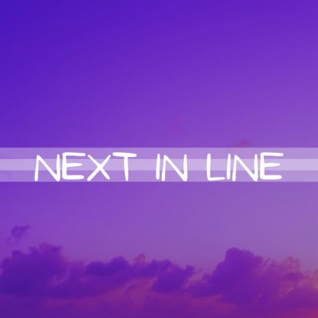 Next In Line | Boomplay Music
