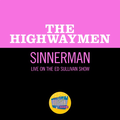 Sinnerman (Live On The Ed Sullivan Show, June 17, 1962) | Boomplay Music