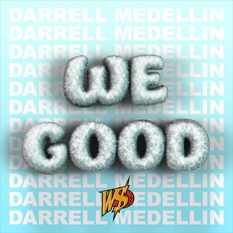 WE GOOD | Boomplay Music