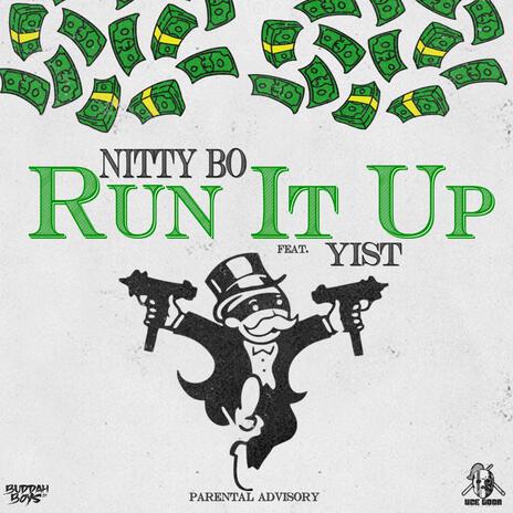 Run It Up ft. Yist | Boomplay Music