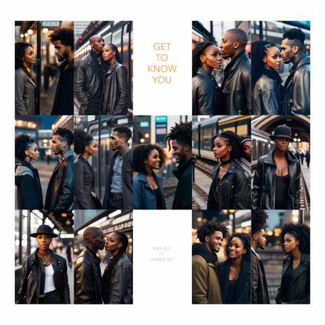 Get To Know You ft. Harmony | Boomplay Music