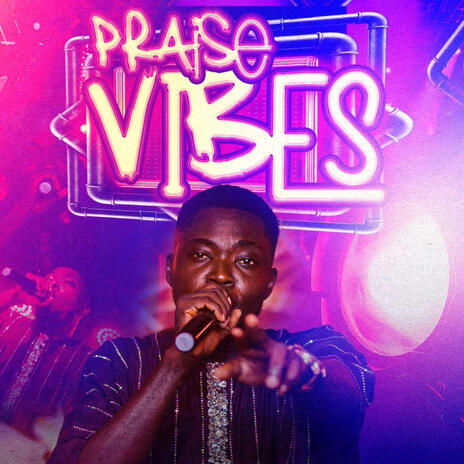 Praise Vibes | Boomplay Music