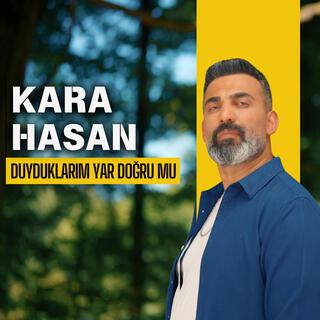 Duyduklarım Yar Doğru mu