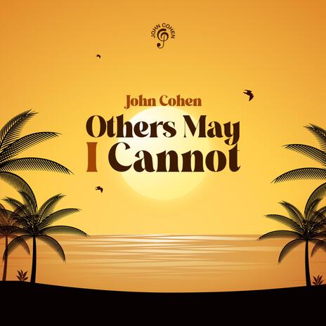 Others May I Cannot | Boomplay Music