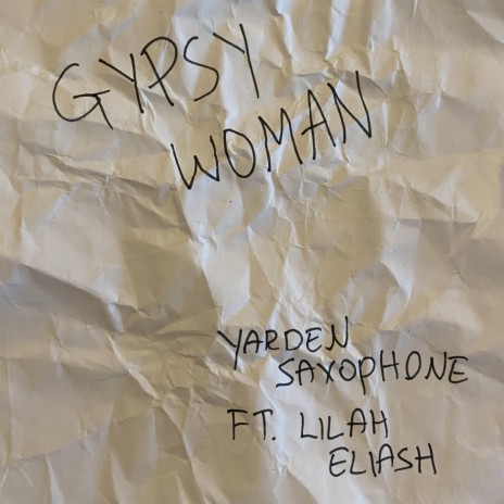 Gypsy Woman ft. Lilah Eliash