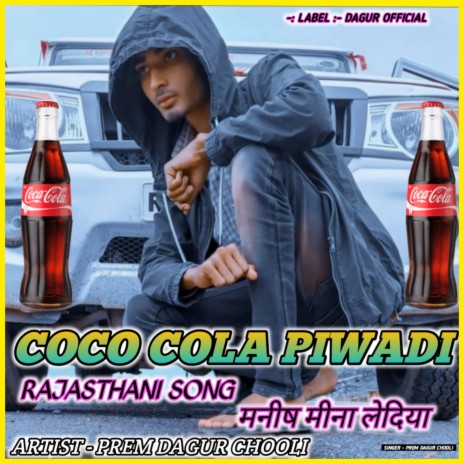 Coco Cola Piwadi (RAJASTHANI SONG) | Boomplay Music