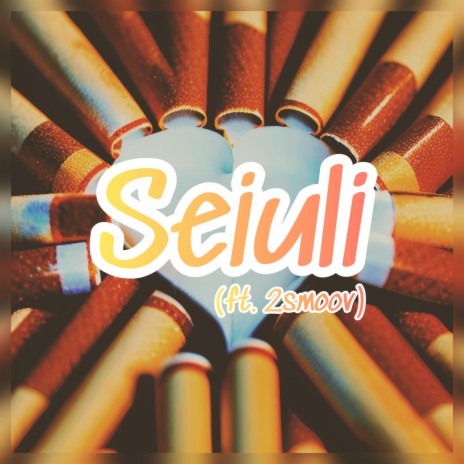 Seiuli ft. 2Smoov | Boomplay Music