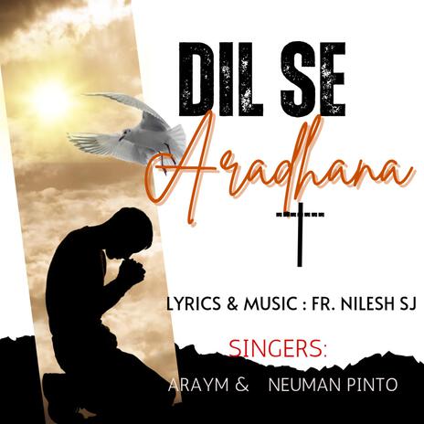 Dil Se Aradhana// New Hindi Gospel Song// Masih Geet