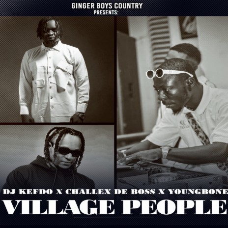 Village People ft. Challex De Boss & Youngbone