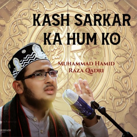 Kash Sarkar Ka Hum Ko | Boomplay Music