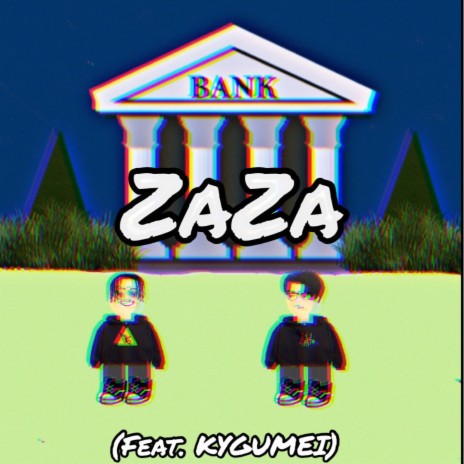 ZAZA (feat. KYGUMEI)
