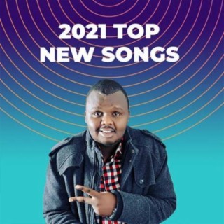 2021 Top New Songs