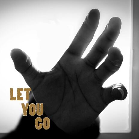 Let You Go | Boomplay Music