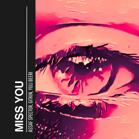 Miss You ft. Gitkin & Yuli Beeri | Boomplay Music