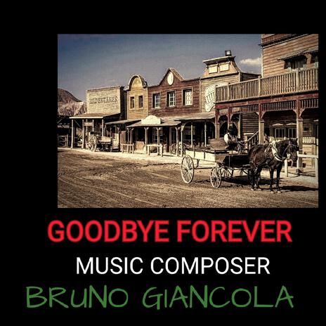 GOODBYE FOREVER | Boomplay Music