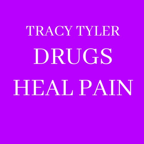 Drugs Heal Pain | Boomplay Music