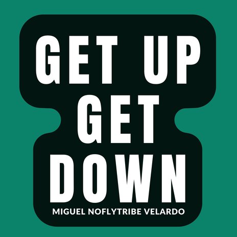 Get up Get Down | Boomplay Music