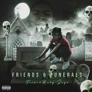 FRIENDS & FUNERALS