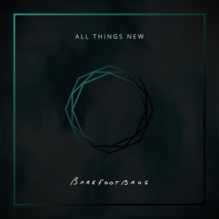ALL THINGS NEW