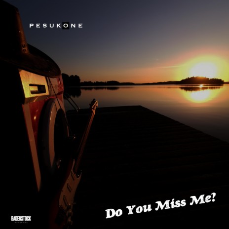 Do You Miss Me? | Boomplay Music