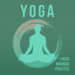 YOGA: 1 Hour Morning Practice, Wake Up Your Mind & Body, Ambient Set Music for Stretch and Train