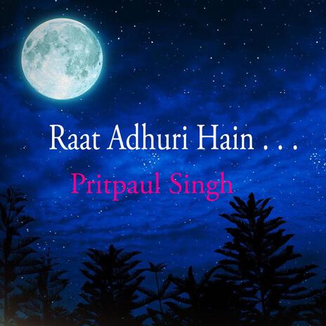 Raat Adhuri Hain | Boomplay Music