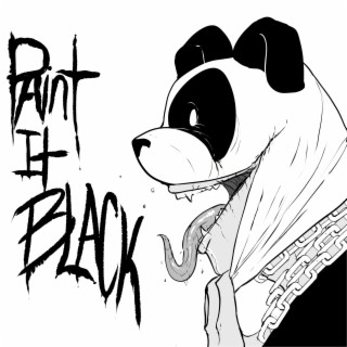 PAINT IT BLACK lyrics | Boomplay Music