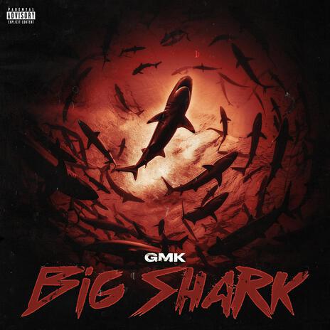 Big Shark | Boomplay Music