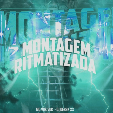 Montagem Ritmatizada ft. DJ Derek XX | Boomplay Music