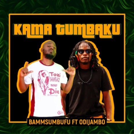 Kama Tumbaku (feat. Odijambo)